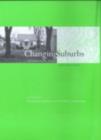 Changing Suburbs : Foundation, Form and Function - eBook