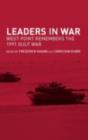 Leaders in War : West Point Remembers the 1991 Gulf War - eBook