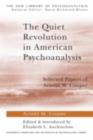 The Quiet Revolution in American Psychoanalysis : Selected Papers of Arnold M. Cooper - eBook