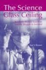 The Science Glass Ceiling : Academic Women Scientist and the Struggle to Succeed - eBook