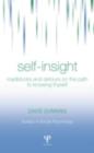 Self-insight : Roadblocks and Detours on the Path to Knowing Thyself - David Dunning