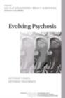 Evolving Psychosis : Different Stages, Different Treatments - eBook