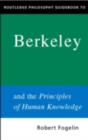 Routledge Philosophy GuideBook to Berkeley and the Principles of Human Knowledge - Robert Fogelin