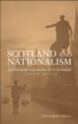 Scotland and Nationalism : Scottish Society and Politics 1707 to the Present - Christopher Harvie