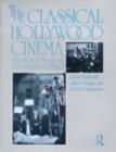 The Classical Hollywood Cinema : Film Style and Mode of Production to 1960 - David Bordwell