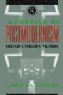 A Poetics of Postmodernism : History, Theory, Fiction - Linda Hutcheon
