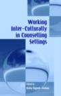 Working Inter-Culturally in Counselling Settings - eBook