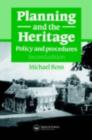 Planning and the Heritage : Policy and procedures - Michael Ross