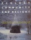 Ecology, Community and Delight : An Inquiry into Values in Landscape Architecture - Ian Thompson