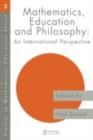 Mathematics Education and Philosophy : An International Perspective - eBook