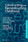 Constructing and Reconstructing Childhood : Contemporary Issues in the Sociological Study of Childhood - Allison James