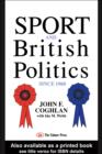 Sport And British Politics Since 1960 - Isleworth, John F. Coghlan West London Institute of Higher Education
