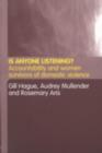 Is Anyone Listening? : Accountability and Women Survivors of Domestic Violence - eBook