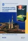 Groundwater Modeling and Management under Uncertainty : Proceedings of the Sixth IAHR International Groundwater Symposium, Kuwait, 19 - 21 November, 2012 - eBook