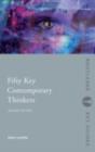 Fifty Key Contemporary Thinkers : From Structuralism to Post-Humanism - eBook