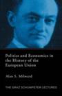 Politics and Economics in the History of the European Union - eBook