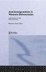 Anti-Immigrantism in Western Democracies : Statecraft, Desire and the Politics of Exclusion - Roxanne Lynn Doty