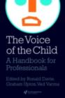 The Voice Of The Child : A Handbook For Professionals - eBook