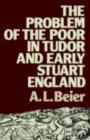 The Problem of the Poor in Tudor and Early Stuart England - eBook