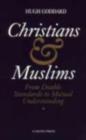 Christians and Muslims : From Double Standards to Mutual Understanding - eBook