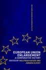 European Union Enlargement : A Comparative History - eBook