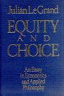 Equity and Choice : An Essay in Economics and Applied Philosophy - eBook
