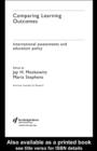 Comparing Learning Outcomes : International Assessment and Education Policy - eBook