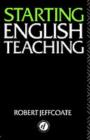 Starting English Teaching - Robert Jeffcoate