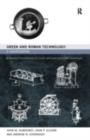 Greek and Roman Technology: A Sourcebook : Annotated Translations of Greek and Latin Texts and Documents - John W. Humphrey