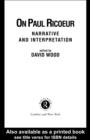 On Paul Ricoeur : Narrative and Interpretation - eBook