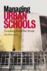 Managing Urban Schools : Leading from the Front - eBook