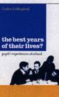 The Best Years of Their Lives? : Pupil's Experiences of School - Cedric Cullingford