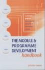 The Module and Programme Development Handbook : A Practical Guide to Linking Levels, Outcomes and Assessment Criteria - eBook