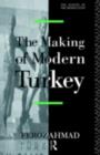 The Making of Modern Turkey - Ahmad Feroz