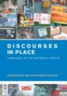 Discourses in Place : Language in the Material World - eBook
