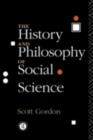 The History and Philosophy of Social Science - H. Scott Gordon
