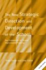 The New Strategic Direction and Development of the School : Key Frameworks for School Improvement Planning - eBook