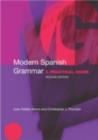 Modern Spanish Grammar : A Practical Guide - eBook