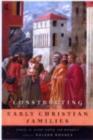 Constructing Early Christian Families : Family as Social Reality and Metaphor - Halvor Moxnes
