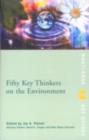 Fifty Key Thinkers on the Environment - Joy Palmer