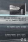 Environmentalism and the Mass Media : The North/South Divide - Graham Chapman