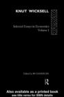 Knut Wicksell : Selected Essays in Economics, Volume One - Bo Sandelin