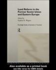 Land Reform in the Former Soviet Union and Eastern Europe - Stephen K. Wegren