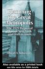 Planning the Great Metropolis : The 1929 regional plan of New York and its environs - eBook