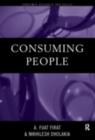 Consuming People : From Political Economy to Theatres of Consumption - eBook