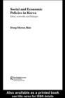 Social and Economic Policies in Korea : Ideas, Networks and Linkages - eBook
