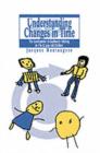 Understanding Changes In Time : The Development Of Diachronic Thinking In 7-12 Year Old Children - eBook