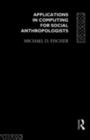 Applications in Computing for Social Anthropologists - eBook
