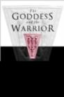 Goddess and the Warrior : The Naked Goddess and Mistress of the Animals in Early Greek Religion - eBook