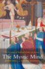 The Mystic Mind : The Psychology of Medieval Mystics and Ascetics - Jerome Kroll